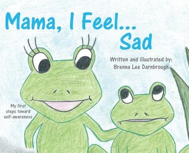 bokomslag Mama, I Feel... Sad