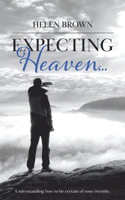 Helen Brown - Expecting Heaven..., Häftad