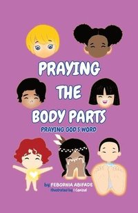 bokomslag Praying the Body Parts