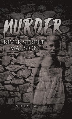 Murder at the River Street Mansion 1