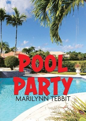 Marilynn Tebbit - Pool Party, Häftad