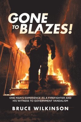 Gone To Blazes! 1