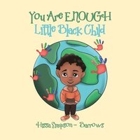 bokomslag You Are Enough, Little Black Child