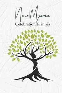 bokomslag New Mama Celebration Planner