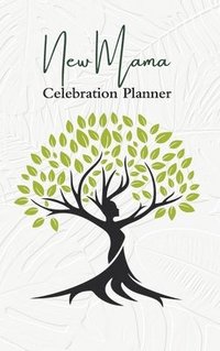 bokomslag New Mama Celebration Planner