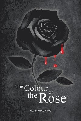 Alan Giachino - Colour of the Rose, Häftad