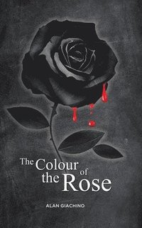 bokomslag The Colour of the Rose