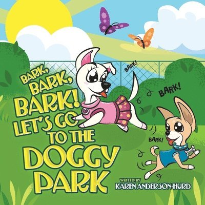 Bark, Bark, Bark! Let's Go to the Doggy Park 1