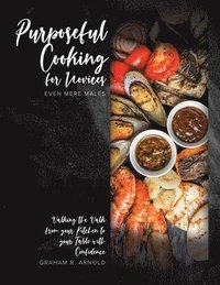 bokomslag Purposeful Cooking for Novices