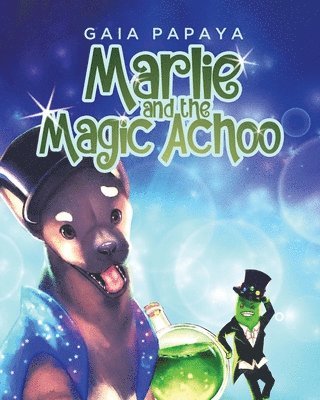 Marlie and the Magic Achoo 1