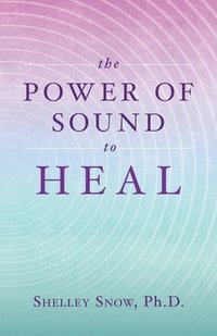 bokomslag Power of Sound to Heal