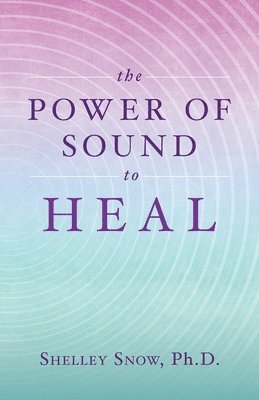 bokomslag Power of Sound to Heal
