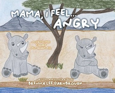 bokomslag Mama, I Feel... Angry