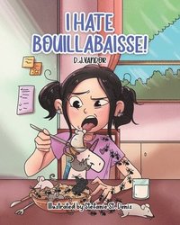 bokomslag I Hate Bouillabaisse!