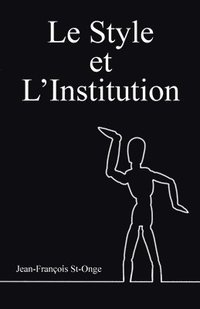 bokomslag Le Style et l'Institution