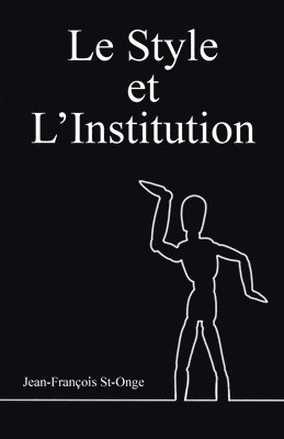 bokomslag Le Style et l'Institution