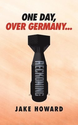 bokomslag One Day, Over Germany...