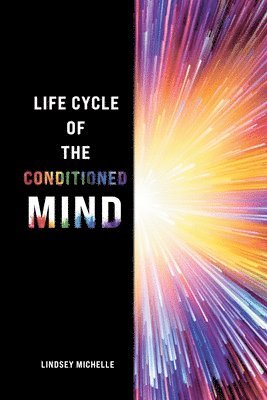 bokomslag Life Cycle of the Conditioned Mind