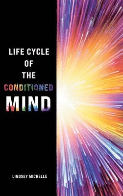 bokomslag Life Cycle of the Conditioned Mind