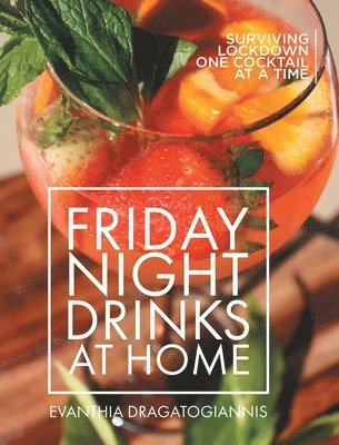 Evanthia Dragatogiannis - Friday Night Drinks at Home, Inbunden