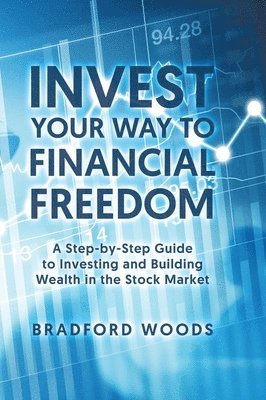 Invest Your Way to Financial Freedom 1