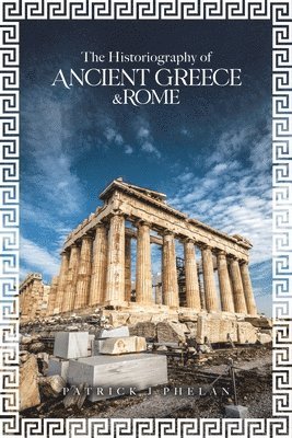 bokomslag Historiography of Ancient Greece & Rome