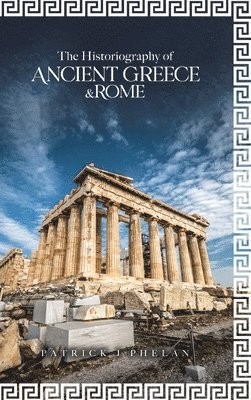 bokomslag The Historiography of Ancient Greece & Rome