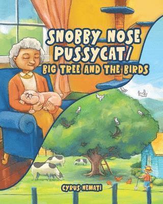 Snobby Nose Pussycat / Big Tree and the Birds 1