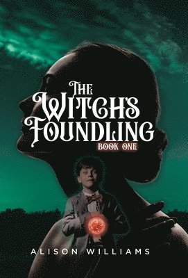 Alison Williams - Witch's Foundling, Inbunden