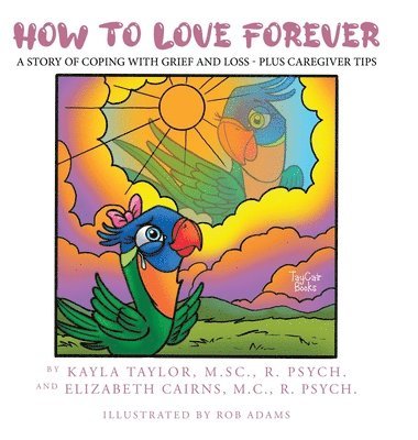 Kayla Taylor, Elizabeth Cairns - How to Love Forever, Inbunden. Tillgänglighet: Lägg i varukorg