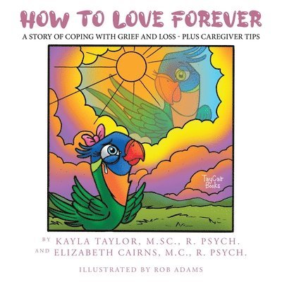 Kayla Taylor, Elizabeth Cairns - How to Love Forever, Häftad. Tillgänglighet: Lägg i varukorg