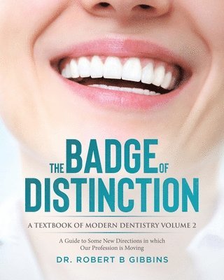 bokomslag The Badge of Distinction Volume 2: A Guide to Some New Directions in which Our Profession is Moving