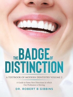 bokomslag The Badge of Distinction Volume 2: A Guide to Some New Directions in which Our Profession is Moving