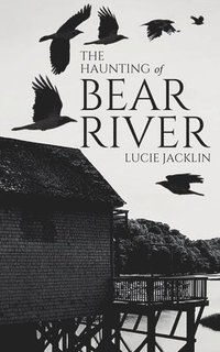 bokomslag The Haunting of Bear River
