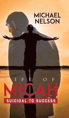 Michael Nelson, Owen Salter - Life of Micah, Inbunden