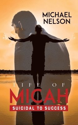 Michael Nelson, Owen Salter - Life of Micah, Häftad