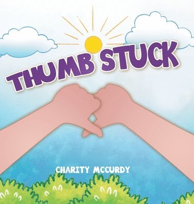 Charity McCurdy - Thumb Stuck, Inbunden