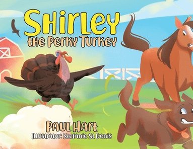 Paul Hart - Shirley the Perky Turkey, Häftad