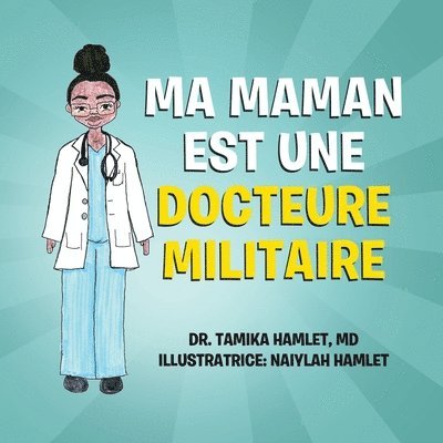 Ma maman est une docteure militaire 1