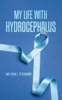 bokomslag My Life with Hydrocephalus