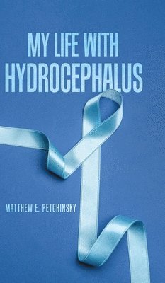 bokomslag My Life with Hydrocephalus