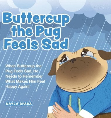 Buttercup the Pug Feels Sad 1