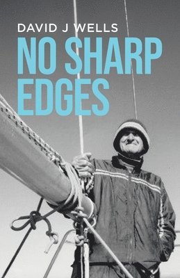 David J Wells, David J. Wells - No Sharp Edges, Häftad