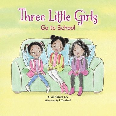 bokomslag Three Little Girls: Go to School