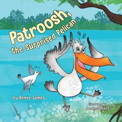 Patroosh, the Surprised Pelican 1