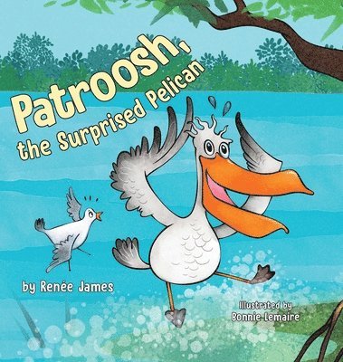 Patroosh, the Surprised Pelican 1