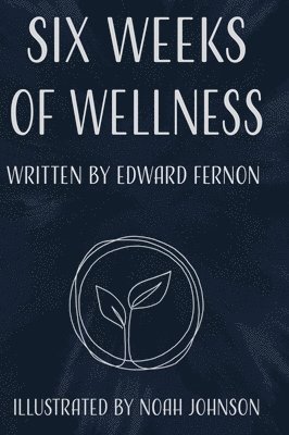 bokomslag Six Weeks of Wellness