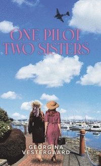 bokomslag One Pilot Two Sisters