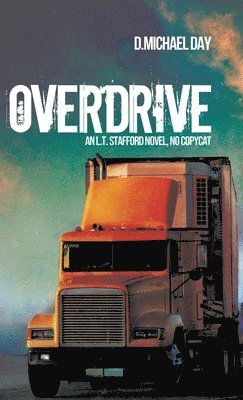 D Michael Day, D. Michael Day, D.Michael Day - Overdrive, Inbunden