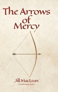 bokomslag Arrows of Mercy